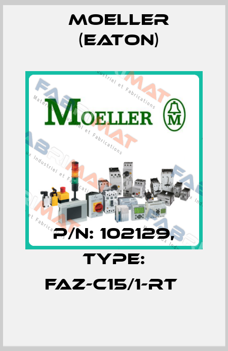 P/N: 102129, Type: FAZ-C15/1-RT  Moeller (Eaton)