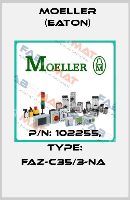 P/N: 102255, Type: FAZ-C35/3-NA  Moeller (Eaton)