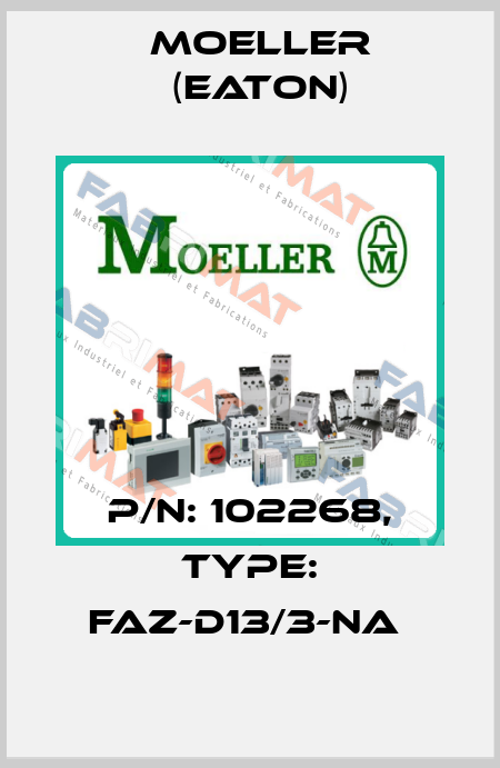 P/N: 102268, Type: FAZ-D13/3-NA  Moeller (Eaton)
