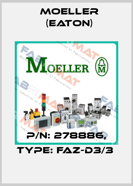 P/N: 278886, Type: FAZ-D3/3  Moeller (Eaton)