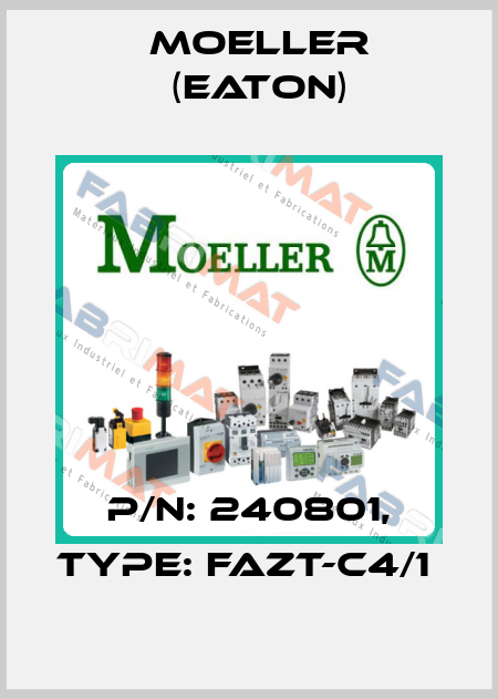 P/N: 240801, Type: FAZT-C4/1  Moeller (Eaton)