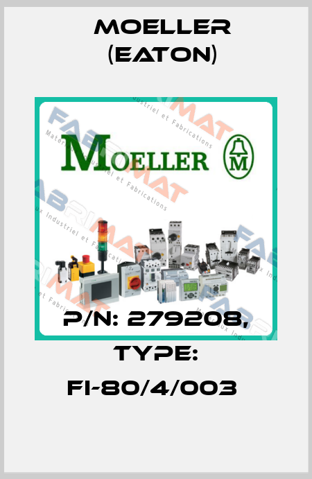 P/N: 279208, Type: FI-80/4/003  Moeller (Eaton)