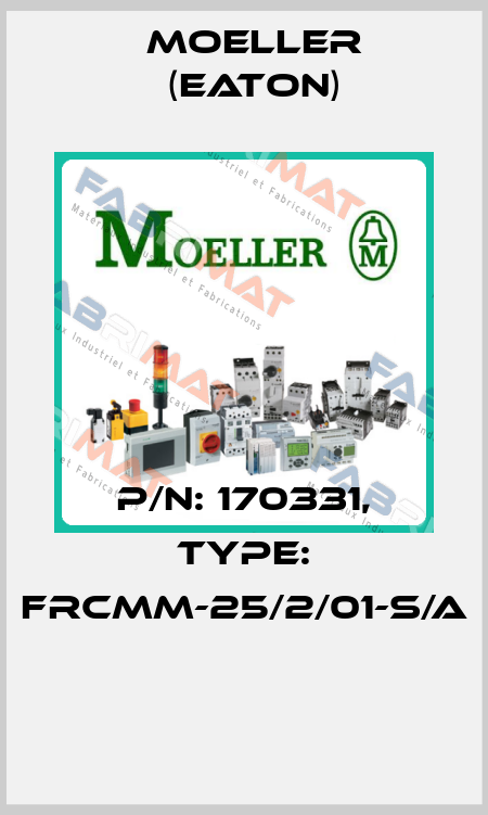 P/N: 170331, Type: FRCMM-25/2/01-S/A  Moeller (Eaton)