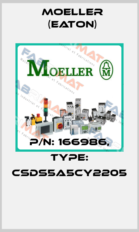 P/N: 166986, Type: CSDS5A5CY2205  Moeller (Eaton)