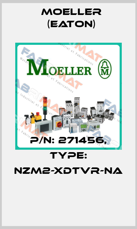 P/N: 271456, Type: NZM2-XDTVR-NA  Moeller (Eaton)