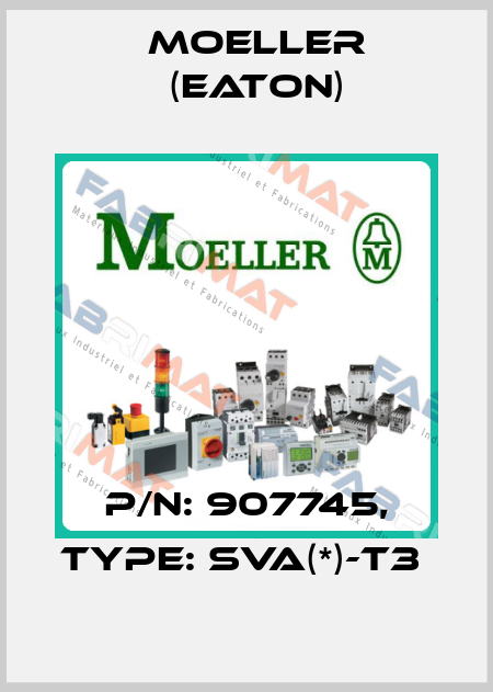 P/N: 907745, Type: SVA(*)-T3  Moeller (Eaton)