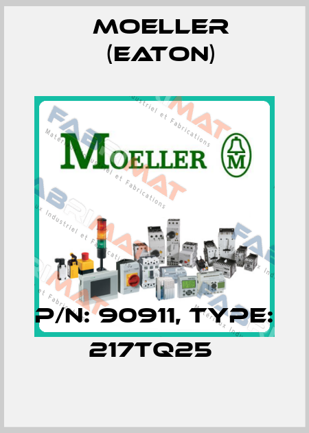 P/N: 90911, Type: 217TQ25  Moeller (Eaton)