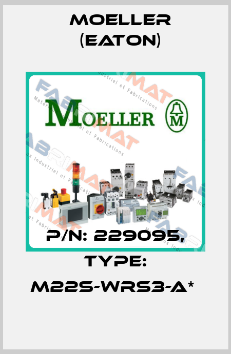 P/N: 229095, Type: M22S-WRS3-A*  Moeller (Eaton)
