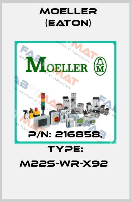 P/N: 216858, Type: M22S-WR-X92  Moeller (Eaton)