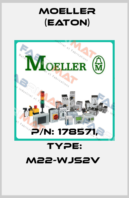 P/N: 178571, Type: M22-WJS2V  Moeller (Eaton)