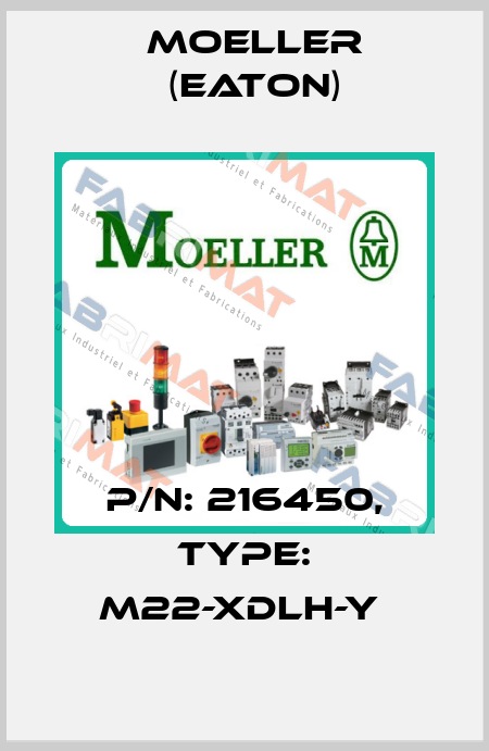 P/N: 216450, Type: M22-XDLH-Y  Moeller (Eaton)