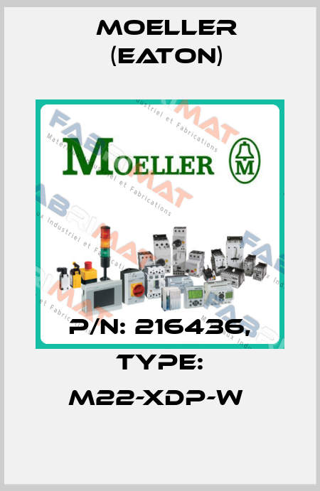 P/N: 216436, Type: M22-XDP-W  Moeller (Eaton)