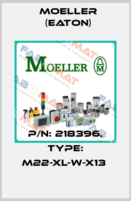 P/N: 218396, Type: M22-XL-W-X13  Moeller (Eaton)