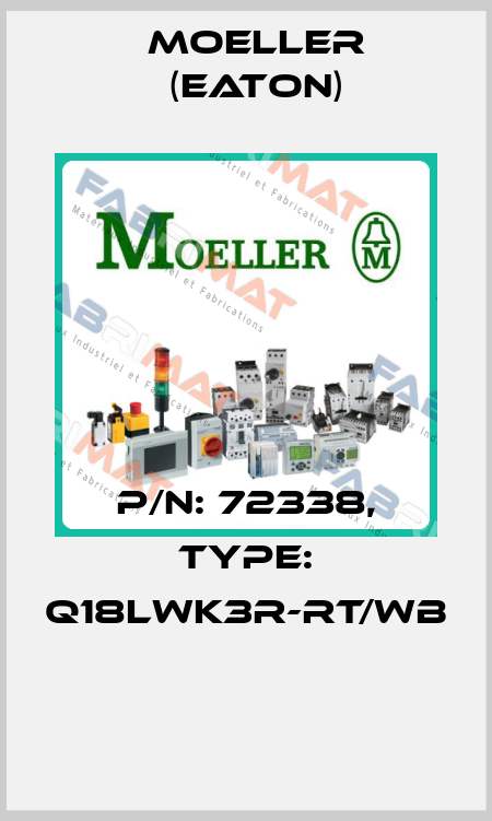 P/N: 72338, Type: Q18LWK3R-RT/WB  Moeller (Eaton)
