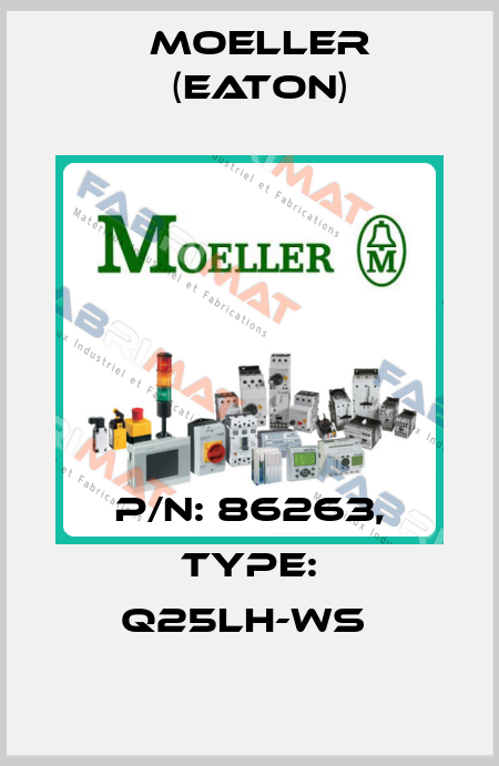 P/N: 86263, Type: Q25LH-WS  Moeller (Eaton)