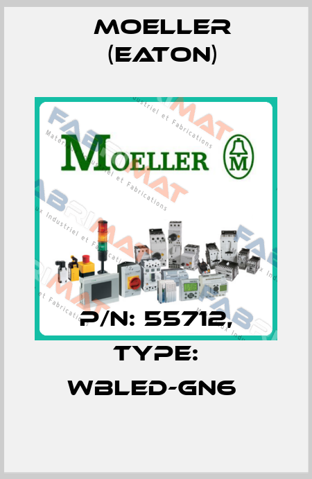 P/N: 55712, Type: WBLED-GN6  Moeller (Eaton)