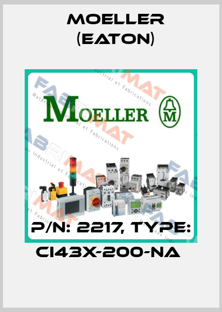 P/N: 2217, Type: CI43X-200-NA  Moeller (Eaton)