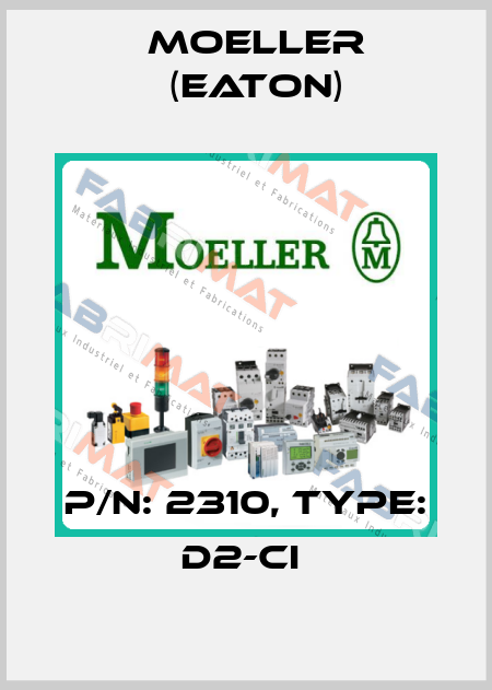 P/N: 2310, Type: D2-CI  Moeller (Eaton)