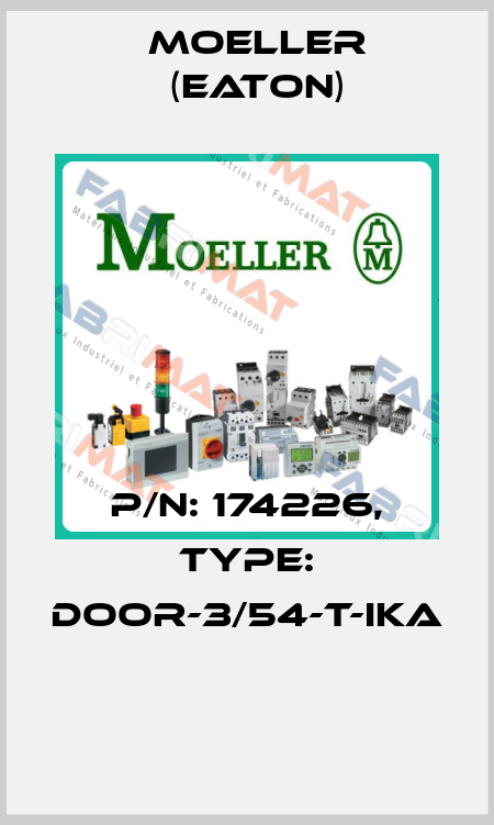 P/N: 174226, Type: DOOR-3/54-T-IKA  Moeller (Eaton)
