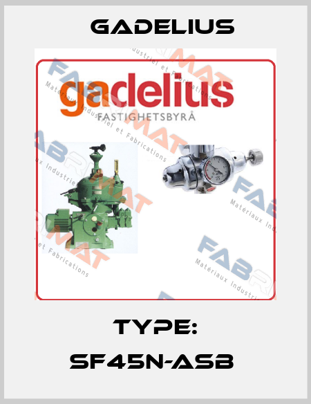 Type: SF45N-ASB  Gadelius