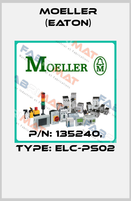 P/N: 135240, Type: ELC-PS02  Moeller (Eaton)