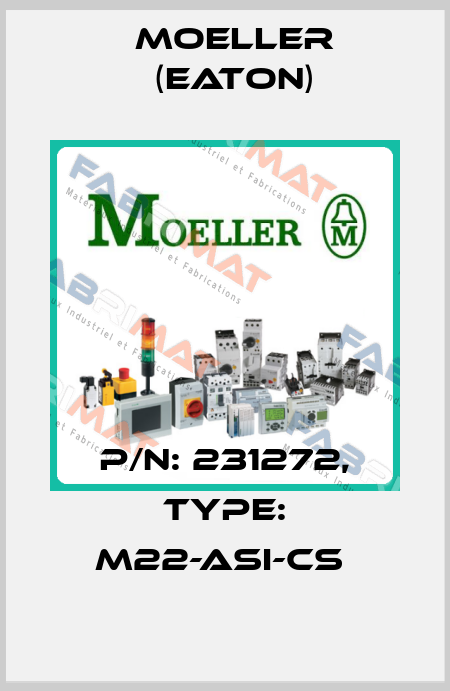P/N: 231272, Type: M22-ASI-CS  Moeller (Eaton)