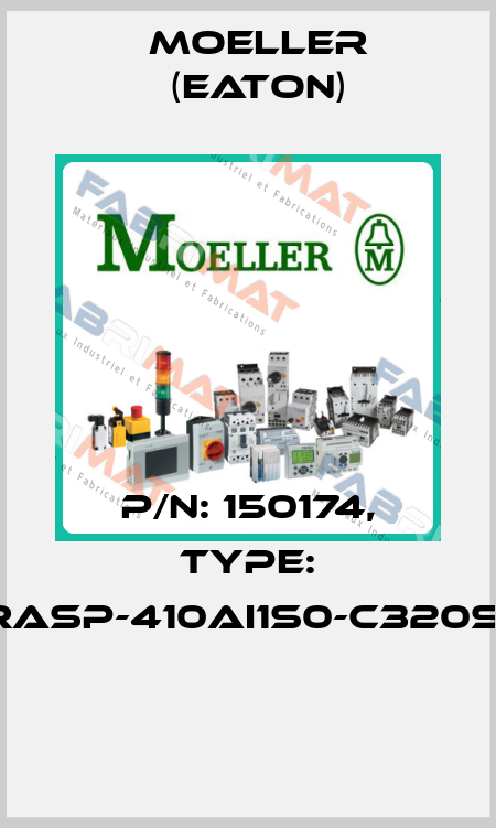 P/N: 150174, Type: RASP-410AI1S0-C320S1  Moeller (Eaton)