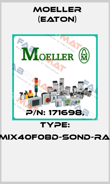P/N: 171698, Type: XMIX40F08D-SOND-RAL*  Moeller (Eaton)