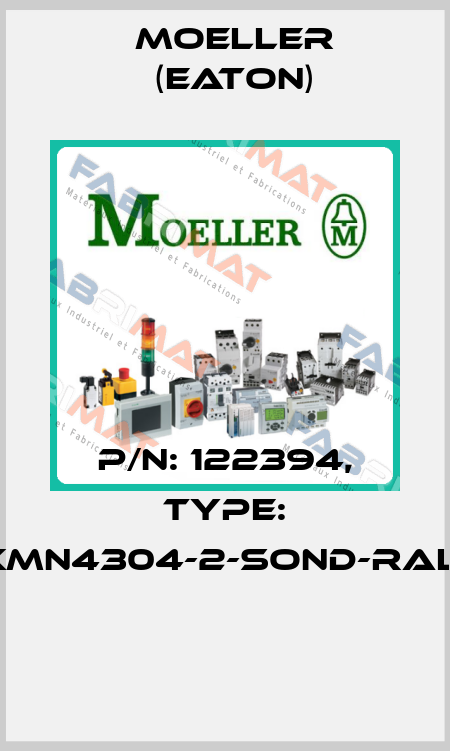 P/N: 122394, Type: XMN4304-2-SOND-RAL*  Moeller (Eaton)