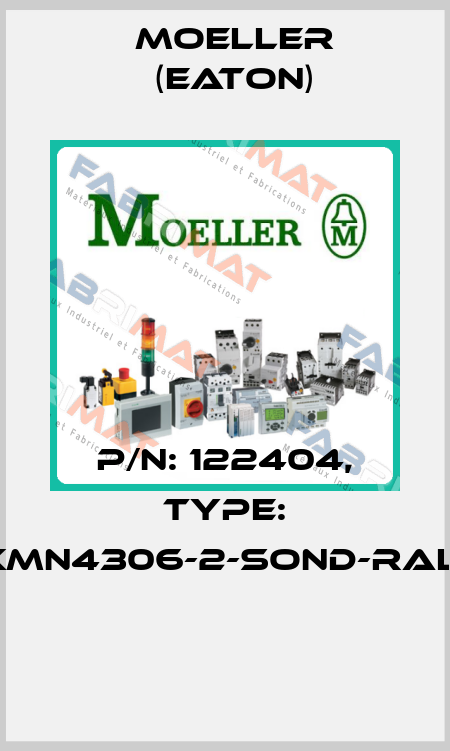 P/N: 122404, Type: XMN4306-2-SOND-RAL*  Moeller (Eaton)