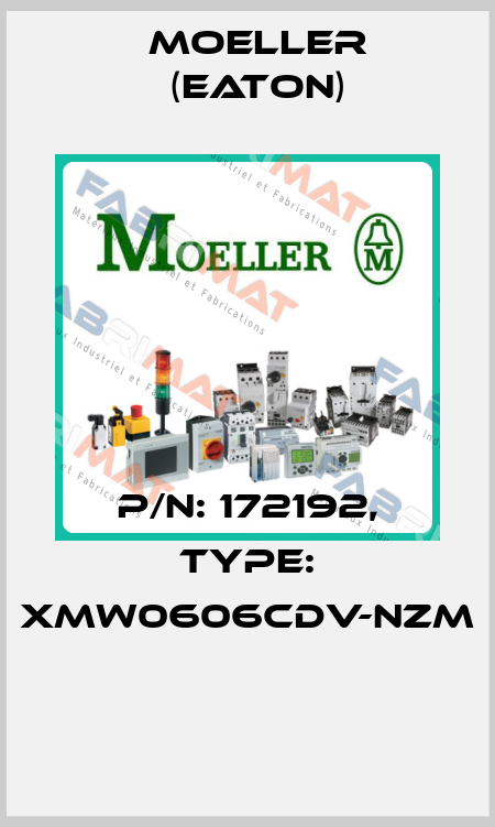 P/N: 172192, Type: XMW0606CDV-NZM  Moeller (Eaton)