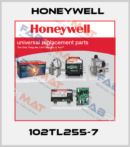 102TL255-7  Honeywell