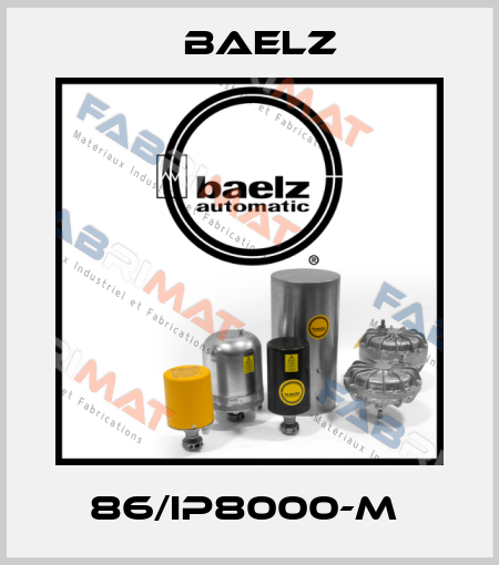 86/IP8000-M  Baelz