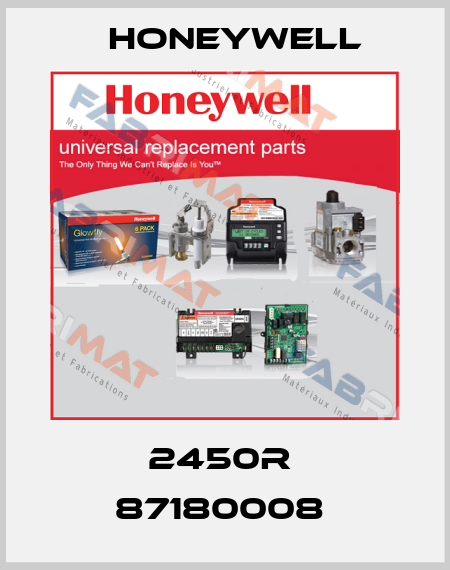 2450R  87180008  Honeywell