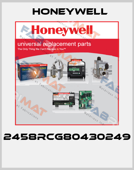 2458RCG80430249  Honeywell
