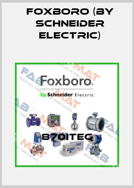 870ITEC Foxboro (by Schneider Electric)