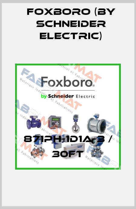 871PH-1D1A-3 / 30FT Foxboro (by Schneider Electric)