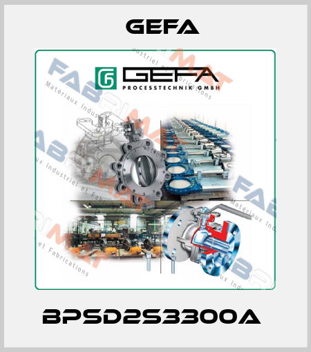 BPSD2S3300A  Gefa