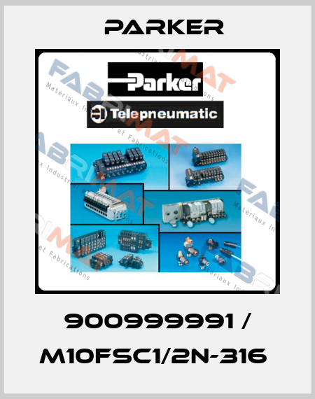 900999991 / M10FSC1/2N-316  Parker
