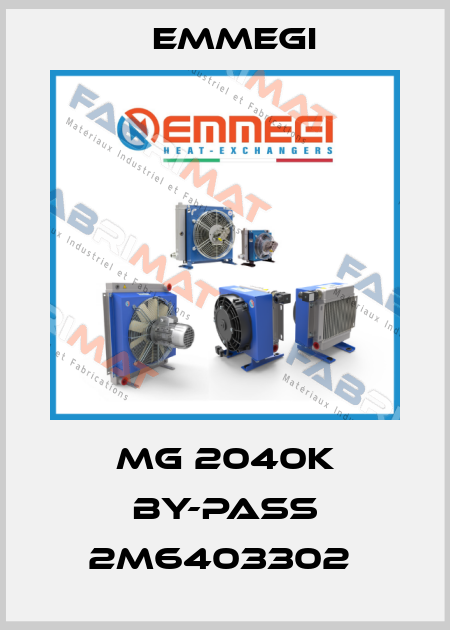 MG 2040K BY-PASS 2M6403302  Emmegi