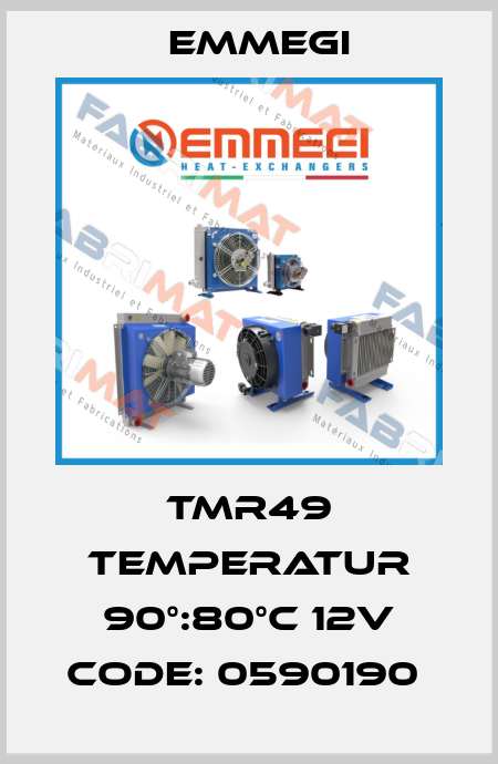 TMR49 Temperatur 90°:80°C 12V Code: 0590190  Emmegi