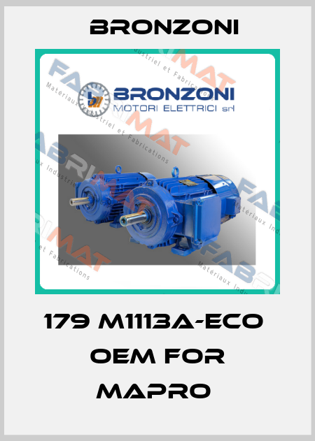 179 M1113A-ECO  OEM for Mapro  Bronzoni