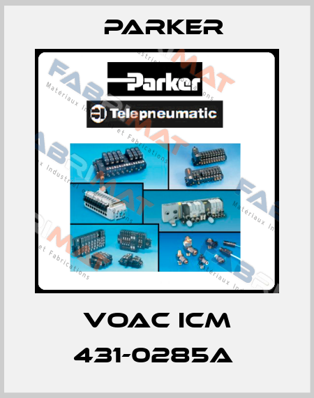 VOAC ICM 431-0285A  Parker