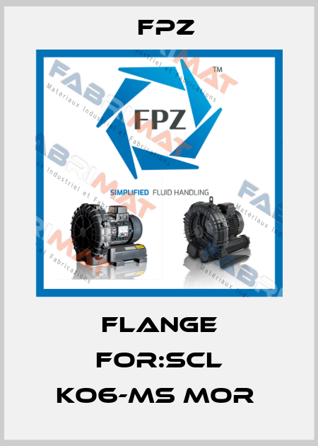 Flange For:SCL KO6-MS MOR  Fpz
