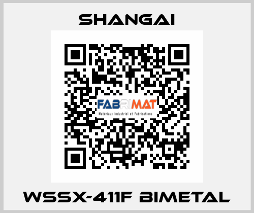 WSSX-411F Bimetal Shangai