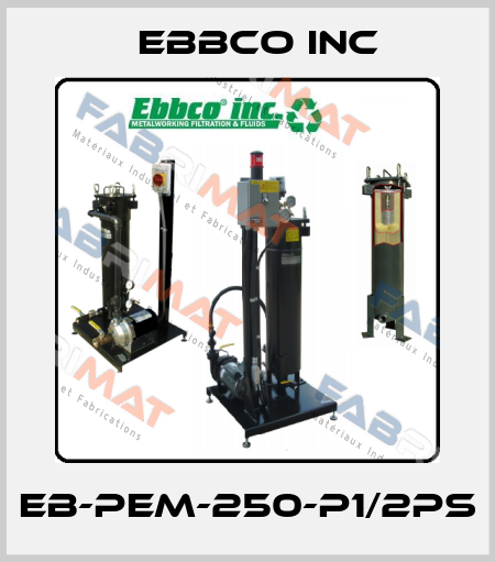 EB-PEM-250-P1PS   EBBCO Inc