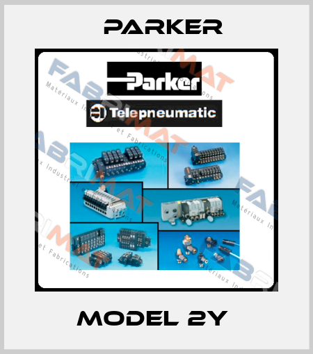 MODEL 2Y  Parker