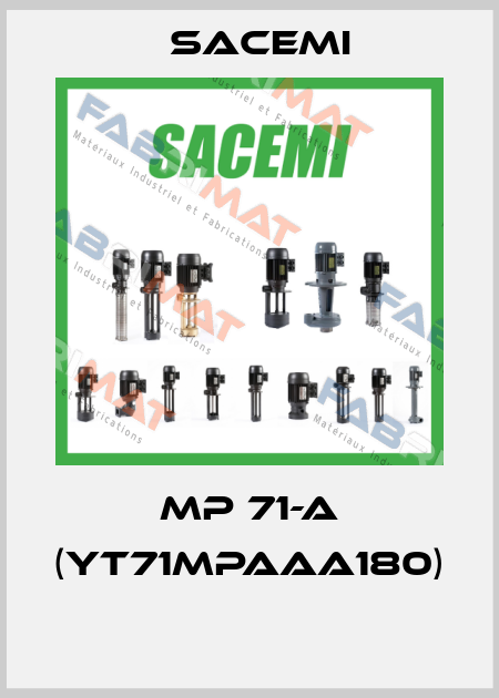 MP 71-A (YT71MPAAA180)  Sacemi