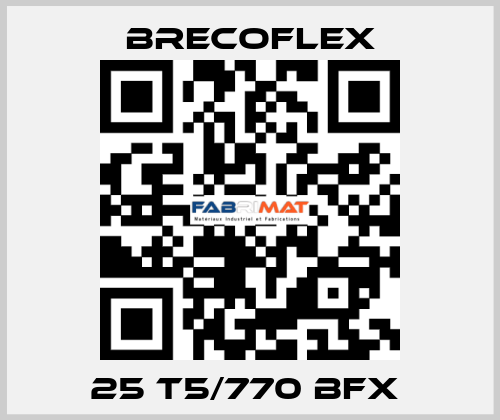 25 T5/770 BFX  Brecoflex