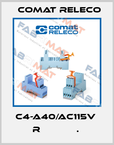 C4-A40/AC115V  R             .  Comat Releco